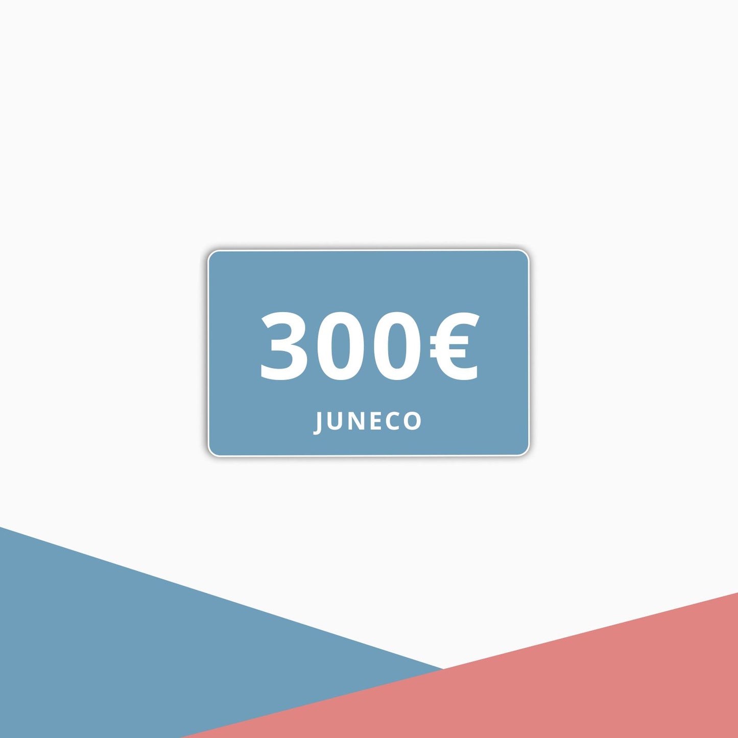 GIFT CARD 300€ | Juneco